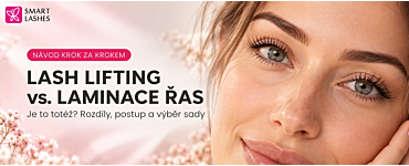 Lash lifting a laminace řas: rozdíl, postup krok za krokem a jak vybrat sadu