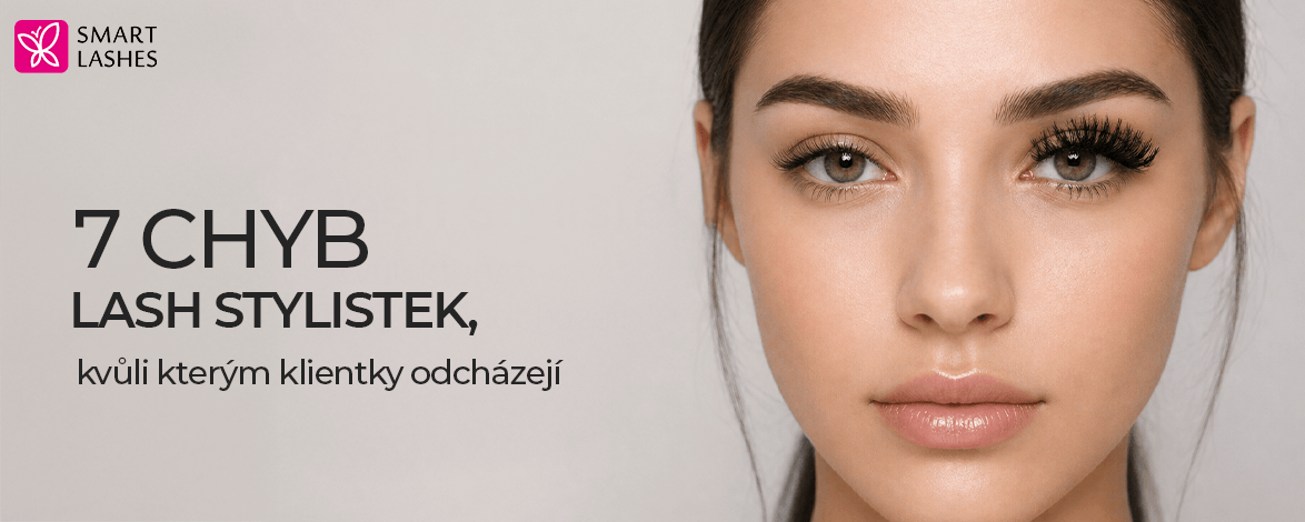 7 chyb lash stylistek, kvůli kterým klientky odcházejí
